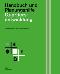 Quartiersentwicklung. Handbuch und Planungshilfe