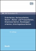 DIN-Taschenbuch 75. Erdarbeiten, Verbauarbeiten, Ramm-, Rüttel- und Pressarbeiten...