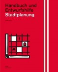 Stadtplanung. Handbuch und Entwurfshilfe
