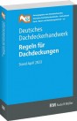 Deutsches Dachdeckerhandwerk - Regeln für Dachdeckungen 