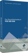 Das Baustellenhandbuch VOB und BGB