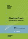 Glasbau-Praxis. Band 2: Beispiele nach DIN 18800