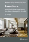 Innenräume. Handbuch zur Innenraumgestaltung